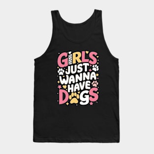 Girls just wanna have dogs Typographic Cute Dog lovers Tee Tank Top